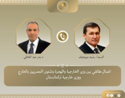 إتصال هاتفي بين وزيري خارجية مصر وتركمانستان لتعزيز العلاقات الثنائية