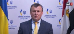 سفير أوكرانيا بالقاهرة تقدير جهود بلاده لدور مصر