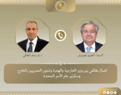 إتصال هاتفي بين وزير الخارجية وسكرتير عام الأمم المتحدة