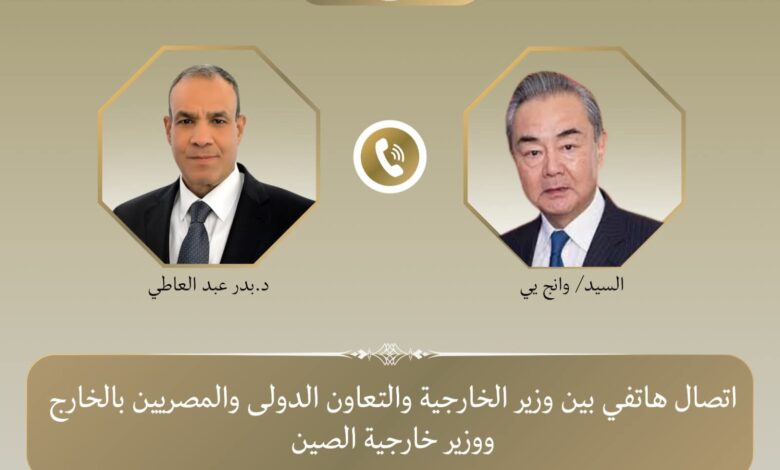 وزيرا خارجية مصر والصين يبحثان سبل تعزيز العلاقات الثنائية والتطورات الإقليمية.
